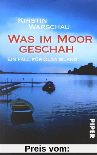 Was im Moor geschah: Ein Fall für Olga Island (Olga Island-Reihe)
